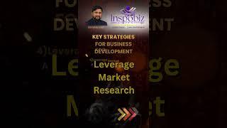 Key Strategies For Business Development 4 | Leverage Market Research | Ebi Kaeliyas