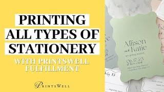 Printing All Types of Stationery with PrintsWell Fulfillment