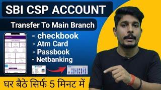 How to transfer sbi csp account to main branch | sbi csp account to main branch | sbi csp account