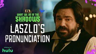 The Best of Laszlo's Perfect Pronunciation | What We Do in the Shadows | FX