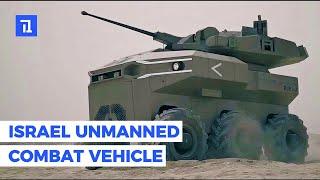 ISRAEL'S MILITARY TECH: UNVEILING NEW UNMANNED COMBAT VEHICLE