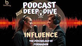 Mastering the Art of Persuasion: Influence Like a Pro Without Reading Cialdini's Book! #podcast