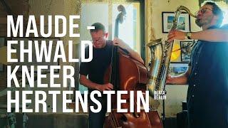 MAUDE - Ehwald Kneer Hertenstein @ Jazzwerkstatt Peitz | LIVE FROM BERLIN