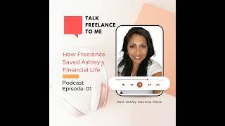 How Freelance Saved Ashley's Financial Life - My Story