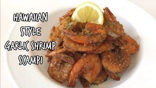 HAWAII STYLE GARLIC SHRIMP SCAMPI RECIPE