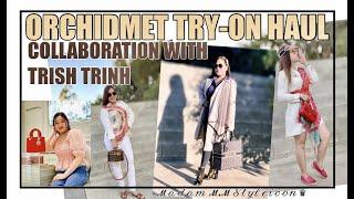 ORCHIDMET TRY-ON HAUL | COLLABORATION WITH TRISH TRINH | CASUAL OUTFIT IDEAS #318 ℳ𝒶𝒹𝒶𝓂 ℳ.ℳ 