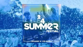 SHADE K VS MIAU @ SUMMER FESTIVAL (Raveart)