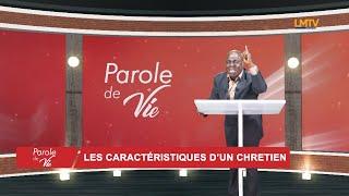 PAROLE DE VIE - Les caractéristiques d'un chrétien (Pst. Kouamé Félix)