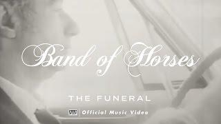 Band of Horses - The Funeral [OFFICIAL VIDEO]