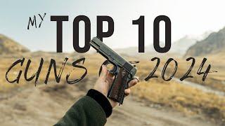 My Top Ten Guns of 2024... The Best Year of Gun Collecting