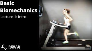 Biomechanics Lecture 1: Intro