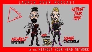 Launch Over Podcast: Episode 1 - August 7, 2020