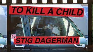 'To Kill a Child' by Stig Dagerman | Audiobook | translated by Steven Hartman, with Lo Dagerman