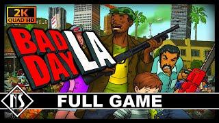 Bad Day L.A. (PC) - Will Get Me Canceled |Longplay - Walkthrough - Gameplay| No Commentary