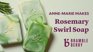 Anne-Marie Makes Rosemary Swirl Soap  | Essential Oil Cold Process Soap