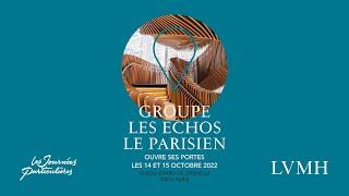 Les Journées Particulières LVMH - Groupe Les Echos-Le Parisien