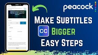 How to Make Subtitles Look Bigger on Peacock TV !