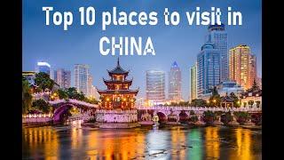 CHINA - Top 10 Places to Visit | Best Tourist Attractions in China 2024 | Travel Guide