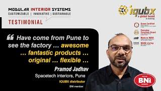 Testimonial to Iqubx by Pramod Kumar from Spacetech interiors, Pune