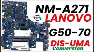 Nm-A271 Uma  || Dis-Uma conversion || Lenovo G50-70  #uma #laptoprepair #chiplevelrepairing