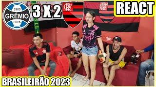 REAÇÕES DOS FLAMENGUISTAS GRÊMIO 3X2 FLAMENGO BRASILEIRÃO 2023 REACT