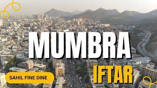 Mumbra Iftar 2025 | Mumbra Ramzan Sahil Family Restaurant |