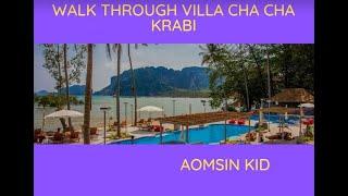 น้องออมสิน / Aomsin Kid EP69 walk through Villa cha cha beachfront resort krabi #Aomsinkid