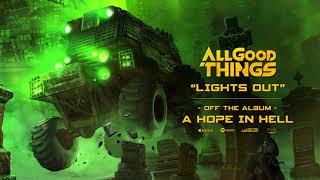 All Good Things - Lights Out (Official Audio)