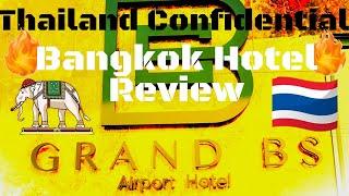 Thailand Travel Ep. 29 Grand BS Airport Hotel Bangkok Thailand Confidential