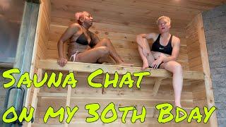 Conversation in a Sauna (on my 30th Birthday) with Spouse Iris Woolfolk