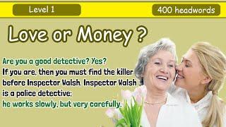 Learn English by Story level 1 | Love or Money | Crime & Mystery