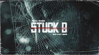 STUCK B - REAL BOSS x BIG KAY SMG