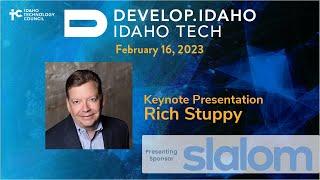 Develop.Idaho 2023 Keynote featuring Rich Stuppy