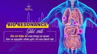 CÔNG NGHỆ BIO RESONANCE TẠI QIPRA CENTER