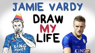 Jamie Vardy | Draw My Life