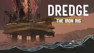 Dredge OST (DLC) - The Iron Rig (Mantle + Blood)