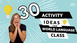 Activities and Ideas for World Language Class Lesson Plans - Reading, Writing, Games, and More!