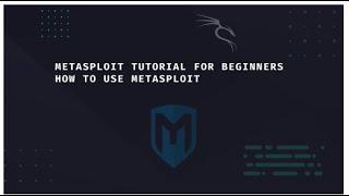 Metasploit For Beginners to Expert   The Basics Modules, Exploits And Payloads