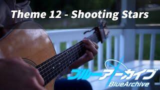 [Blue Archive] - 12 Shooting Stars - [Guitar Fingerstyle Cover] + TAB