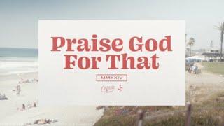 Praise God For That (Official Lyric Video)