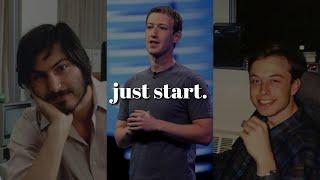 Just start.