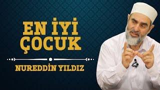 En İyi Çocuk - Nureddin Yıldız - Sosyal Doku Vakfı - sosyaldoku.com