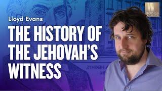 Lloyd Evans on The History of the Jehovah's Witness Movement - Mormon Stories #1084