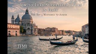 How to Lead Tours in Italy Webinar