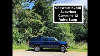 Part 6 - Blue Suburban - Cummins 6BT 12 Valve Swap