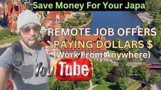 REMOTE JOBS PAYING IN DOLLARS | WORK FROM  ANYWHERE & SAVE FOR YOUR JAPA