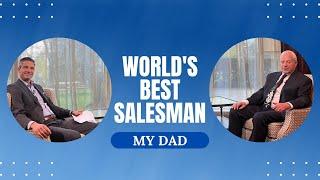 World’s Best Salesman…My Dad