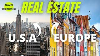 Real Estate in Europe vs US (prices, rental yields, residence permits, investing, financing)