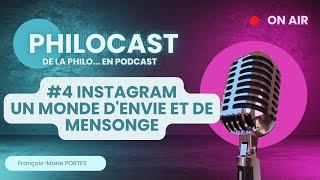 Philocast #4 : Instagram un monde d'envie et de mensonge