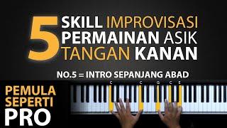 5 Skill Improvisasi yang bikin pemula jadi kayak PRO | Belajar Piano Keyboard